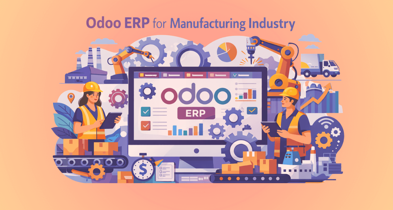 Odoo ERP for Manufacturing Industry | Complete Guide